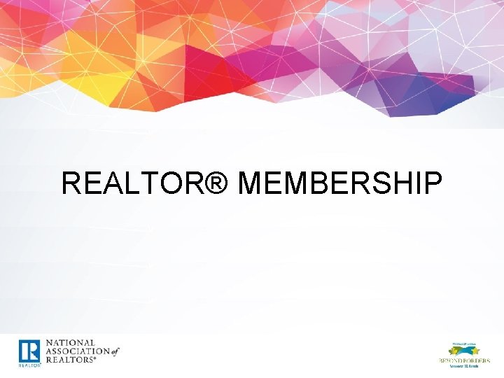 REALTOR® MEMBERSHIP 