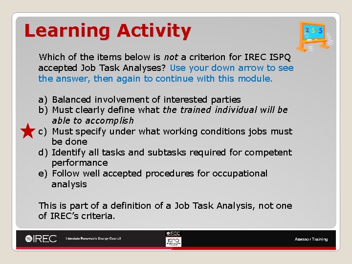 Learning Activity Which of the items below is not a criterion for IREC ISPQ