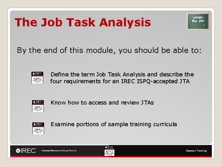 The Job Task Analysis Lesson: The JTA By the end of this module, you