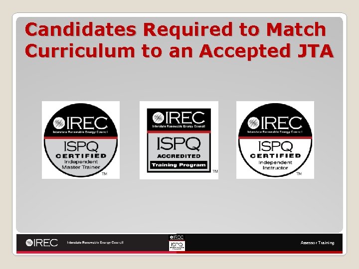 Candidates Required to Match Curriculum to an Accepted JTA Assessor Training 