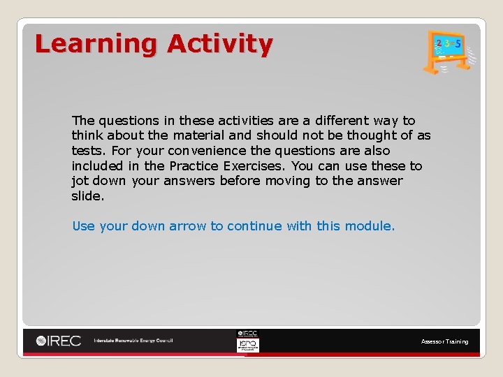 Learning Activity The questions in these activities are a different way to think about