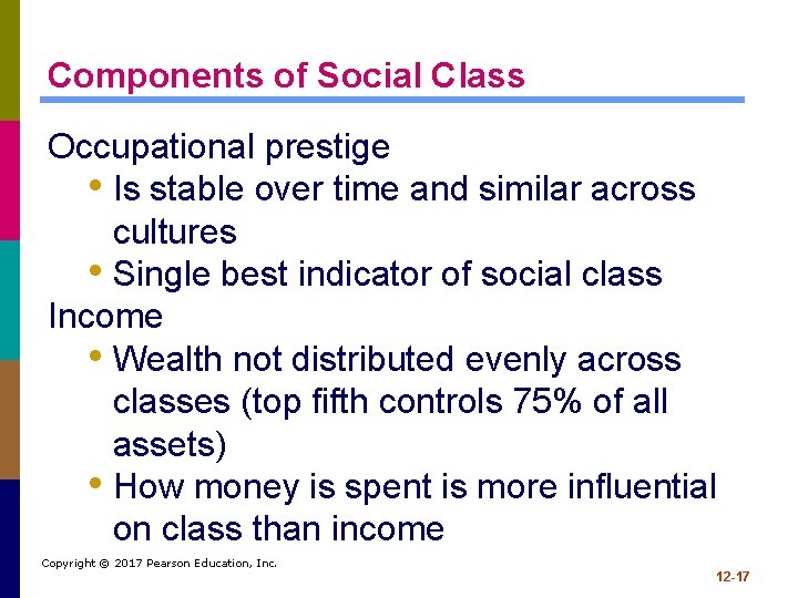 Components of Social Class Occupational prestige • Is stable over time and similar across