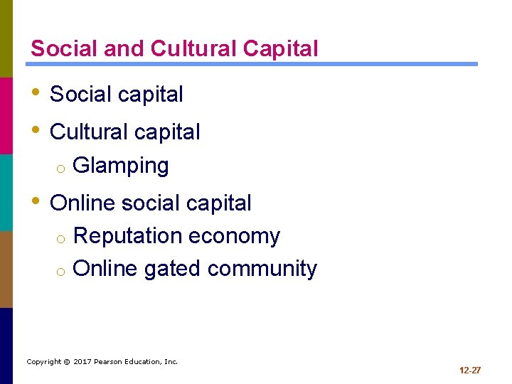 Social and Cultural Capital • Social capital • Cultural capital o Glamping • Online