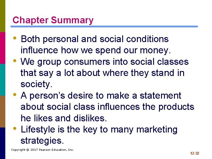 Chapter Summary • Both personal and social conditions • • • influence how we