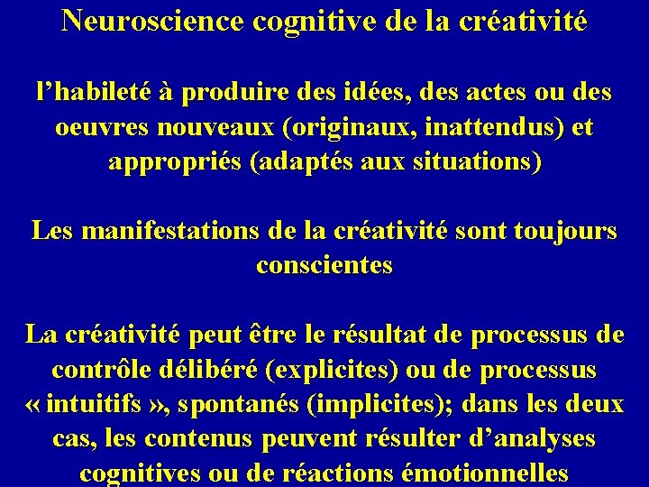 Neuroscience cognitive de la créativité l’habileté à produire des idées, des actes ou des