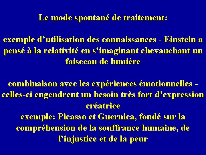 Le mode spontané de traitement: exemple d’utilisation des connaissances - Einstein a pensé à