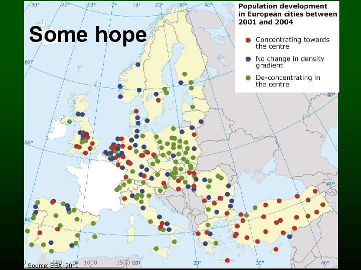 Some hope Source: EEA, 2010 