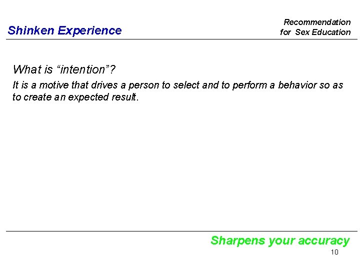 Shinken Experience Recommendation for Sex Education What is “intention”? It is a motive that