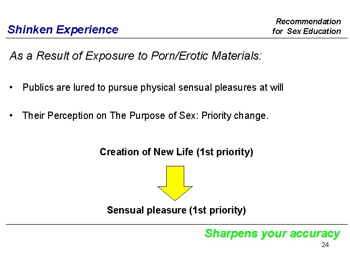 Recommendation for Sex Education Shinken Experience As a Result of Exposure to Porn/Erotic Materials: