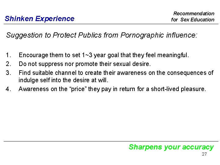 Shinken Experience Recommendation for Sex Education Suggestion to Protect Publics from Pornographic influence: 1.