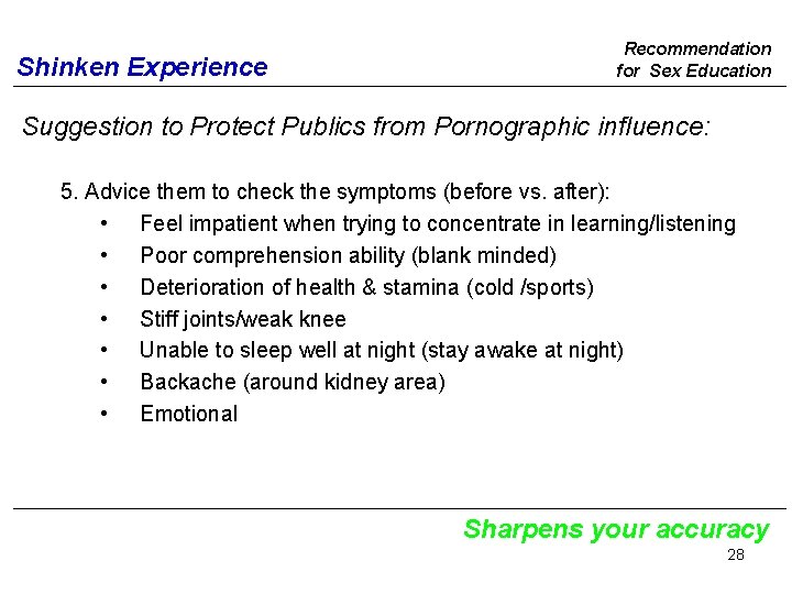 Shinken Experience Recommendation for Sex Education Suggestion to Protect Publics from Pornographic influence: 5.