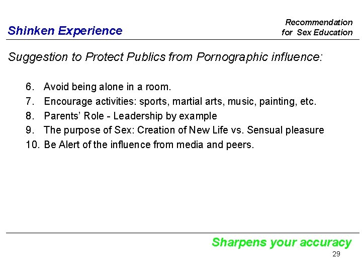 Shinken Experience Recommendation for Sex Education Suggestion to Protect Publics from Pornographic influence: 6.