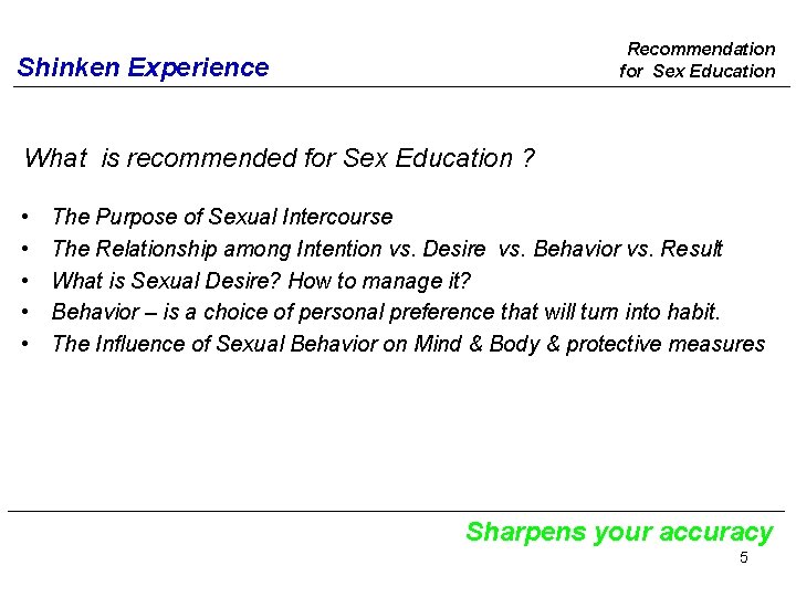 Recommendation for Sex Education Shinken Experience What is recommended for Sex Education ? •