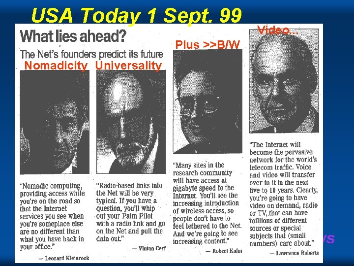 USA Today 1 Sept. 99 Video. . . Plus >>B/W Nomadicity Universality Copyright Gordon