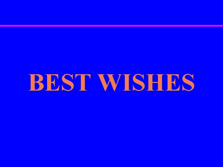 BEST WISHES 
