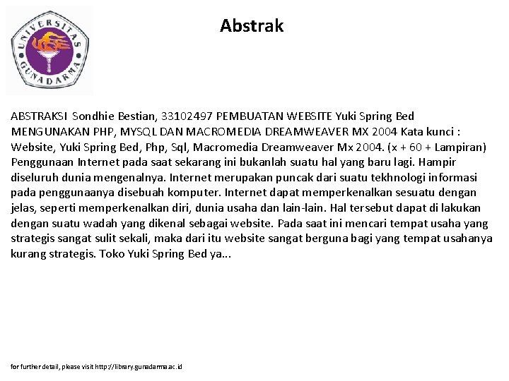 Abstrak ABSTRAKSI Sondhie Bestian, 33102497 PEMBUATAN WEBSITE Yuki Spring Bed MENGUNAKAN PHP, MYSQL DAN