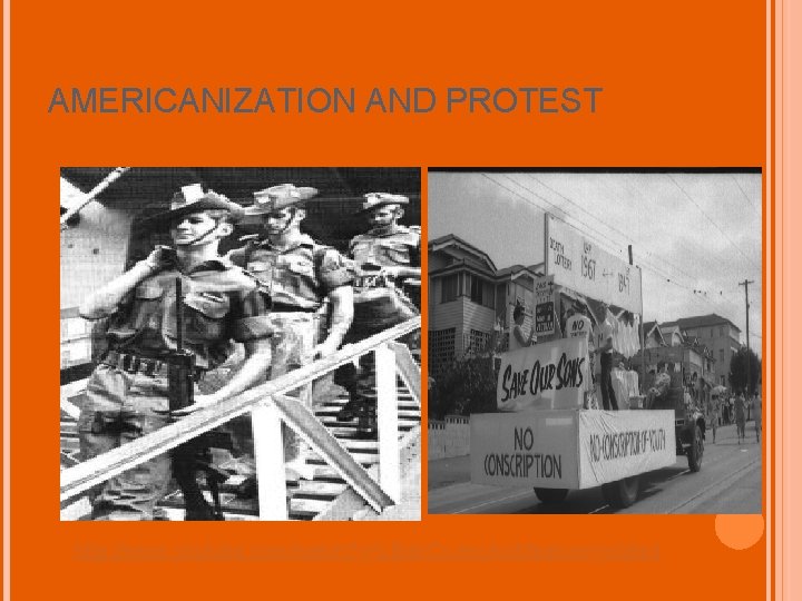 AMERICANIZATION AND PROTEST http: //www. youtube. com/watch? v=LBde. Cx. Jmc. Ao&feature=related 