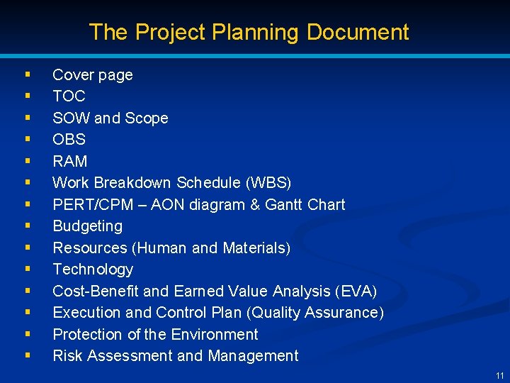 The Project Planning Document § § § § Cover page TOC SOW and Scope