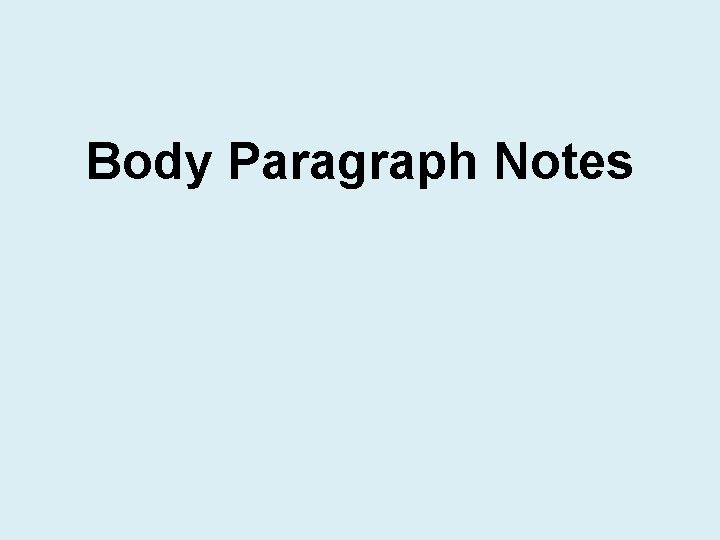 Body Paragraph Notes 