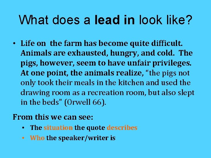 What does a lead in look like? • Life on the farm has become