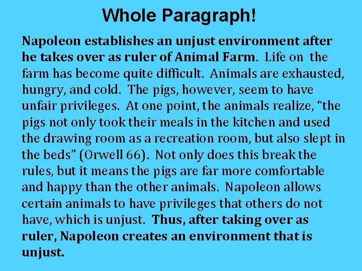 Whole Paragraph! Napoleon establishes an unjust environment after he takes over as ruler of