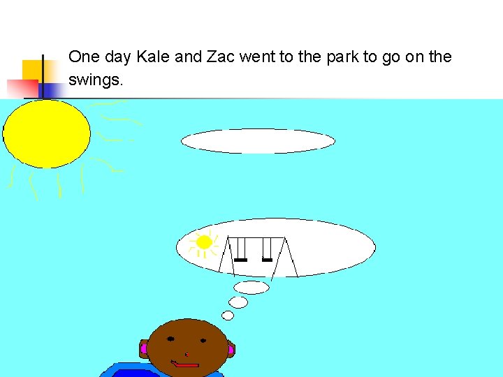 One day Kale and Zac went to the park to go on the swings.