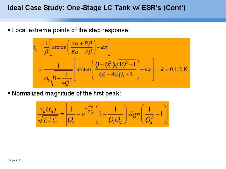 Ideal Case Study: One-Stage LC Tank w/ ESR’s (Cont’) Local extreme points of the