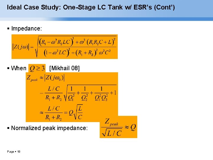 Ideal Case Study: One-Stage LC Tank w/ ESR’s (Cont’) Impedance: When [Mikhail 08] Normalized