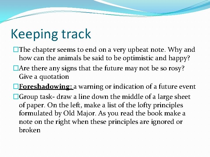 Keeping track �The chapter seems to end on a very upbeat note. Why and