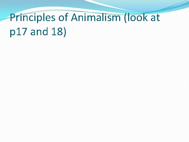 Principles of Animalism (look at p 17 and 18) 