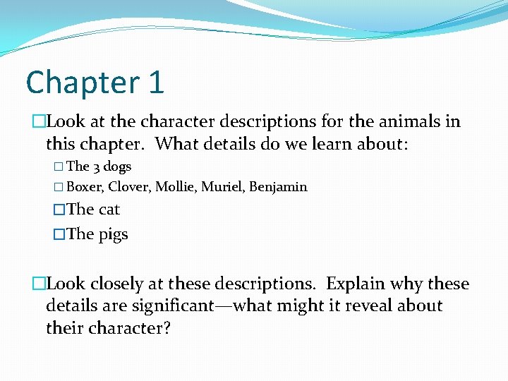 Chapter 1 �Look at the character descriptions for the animals in this chapter. What