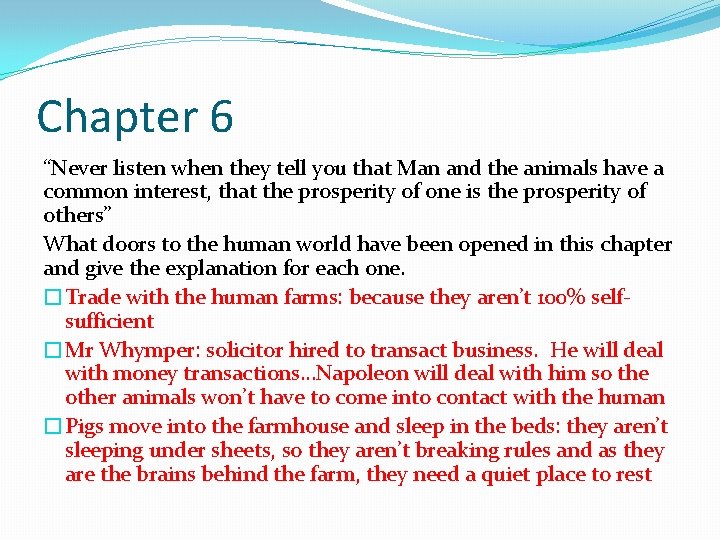 Chapter 6 “Never listen when they tell you that Man and the animals have