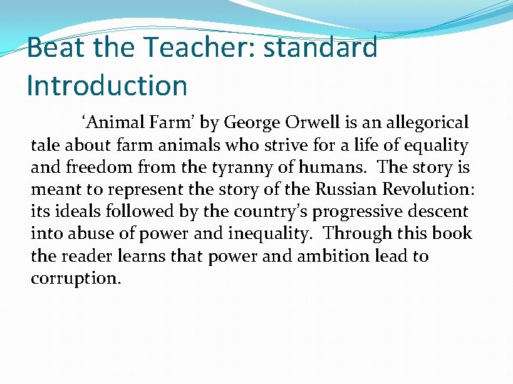Beat the Teacher: standard Introduction ‘Animal Farm’ by George Orwell is an allegorical tale