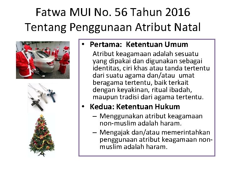 Fatwa MUI No. 56 Tahun 2016 Tentang Penggunaan Atribut Natal • Pertama: Ketentuan Umum