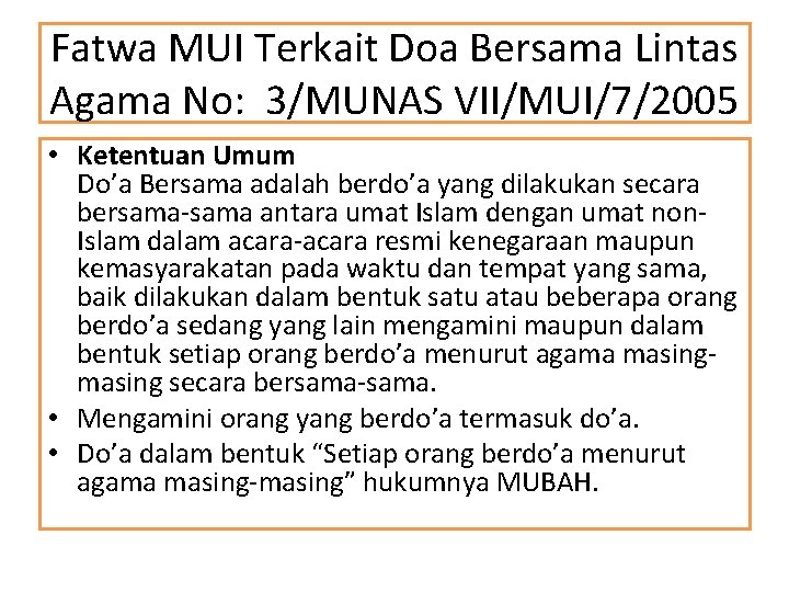 Fatwa MUI Terkait Doa Bersama Lintas Agama No: 3/MUNAS VII/MUI/7/2005 • Ketentuan Umum Do’a