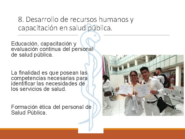 8. Desarrollo de recursos humanos y capacitación en salud pública. Educación, capacitación y evaluación