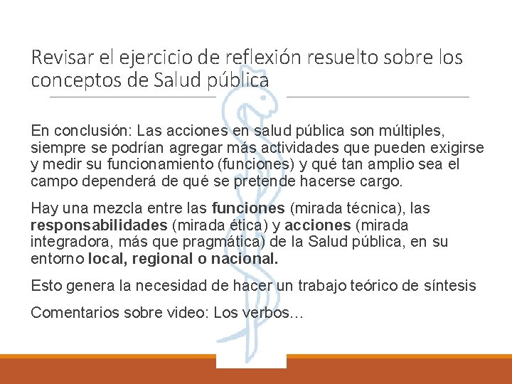 Revisar el ejercicio de reflexión resuelto sobre los conceptos de Salud pública En conclusión: