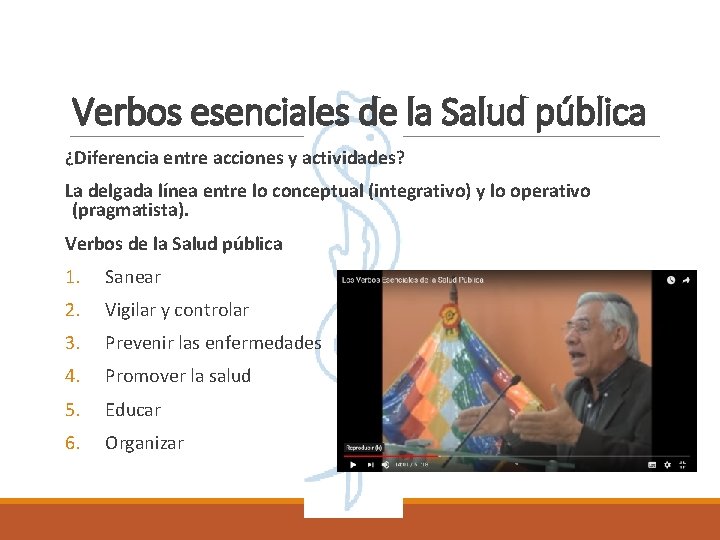 Verbos esenciales de la Salud pública ¿Diferencia entre acciones y actividades? La delgada línea