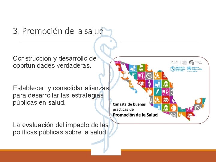 3. Promoción de la salud Construcción y desarrollo de oportunidades verdaderas. Establecer y consolidar