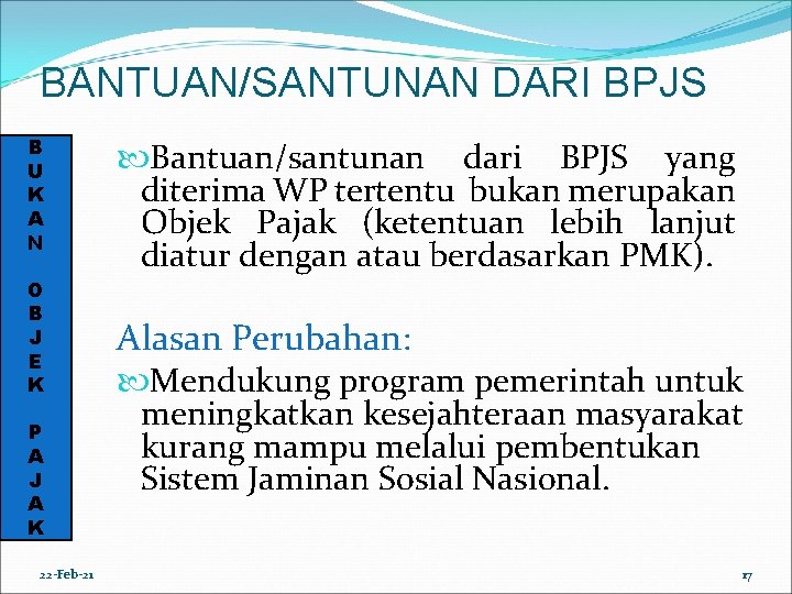 BANTUAN/SANTUNAN DARI BPJS B U K A N O B J E K P