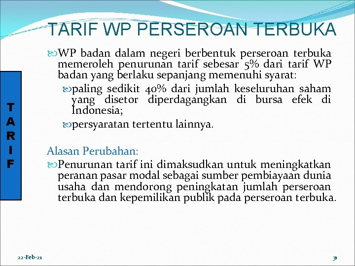 TARIF WP PERSEROAN TERBUKA WP badan dalam negeri berbentuk perseroan terbuka memeroleh penurunan tarif