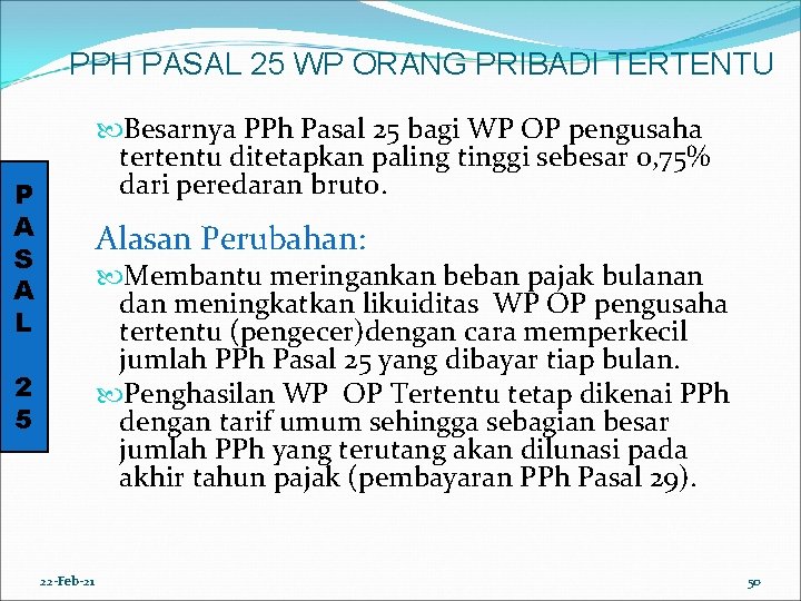 PPH PASAL 25 WP ORANG PRIBADI TERTENTU Besarnya PPh Pasal 25 bagi WP OP