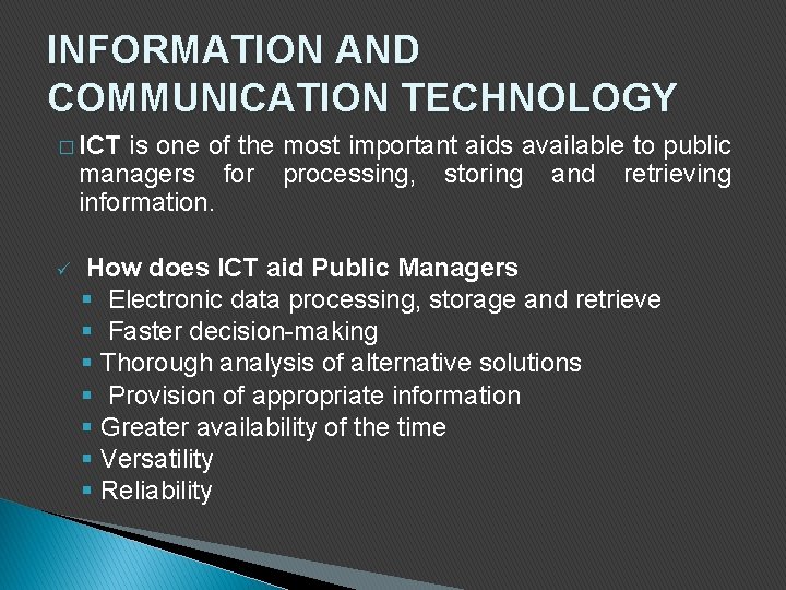 INFORMATION AND COMMUNICATION TECHNOLOGY � ICT is one of the most important aids available