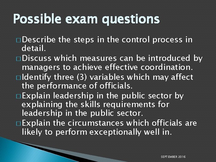 Possible exam questions � Describe the steps in the control process in detail. �