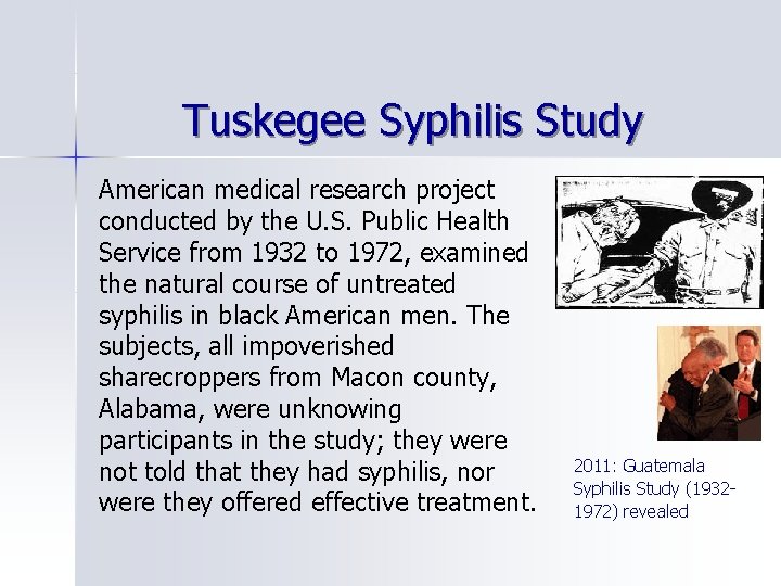 Tuskegee Syphilis Study American medical research project conducted by the U. S. Public Health