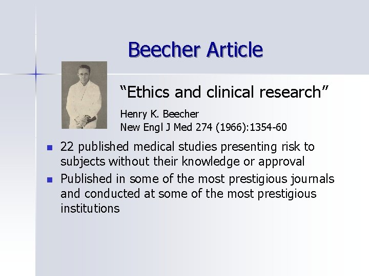 Beecher Article “Ethics and clinical research” Henry K. Beecher New Engl J Med 274