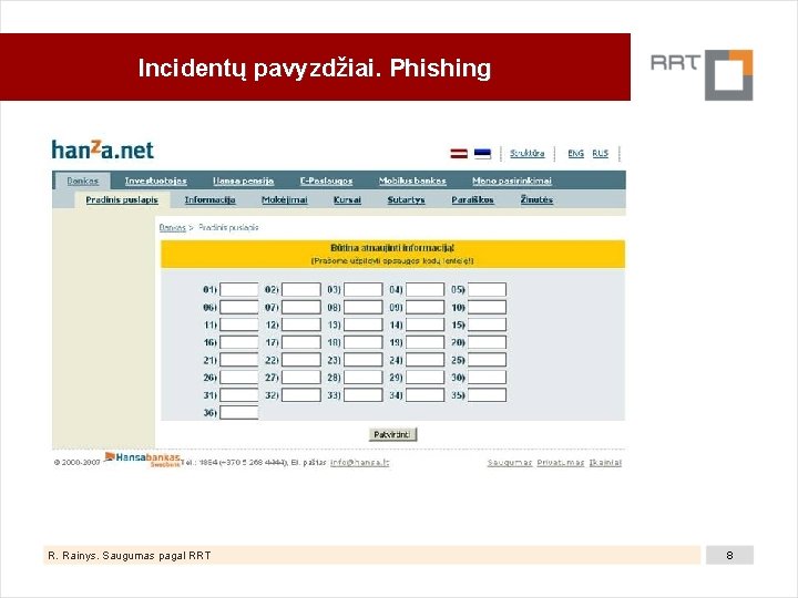 Incidentų pavyzdžiai. Phishing R. Rainys. Saugumas pagal RRT 8 