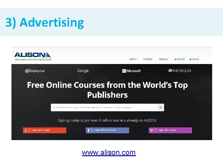 3) Advertising www. alison. com 