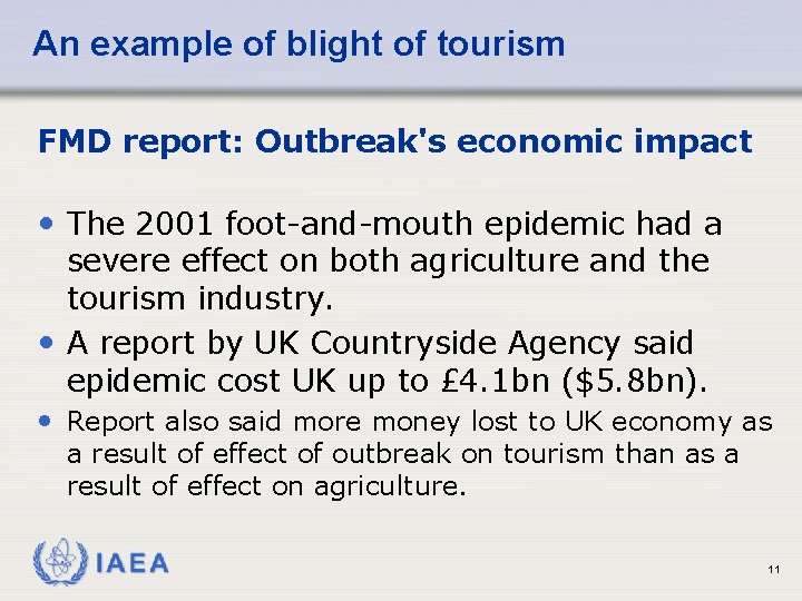 An example of blight of tourism FMD report: Outbreak's economic impact • The 2001