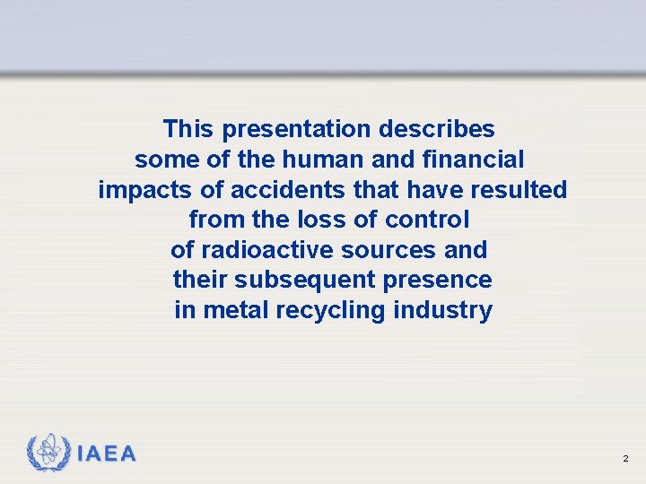 This presentation describes some of the human and financial impacts of accidents that have